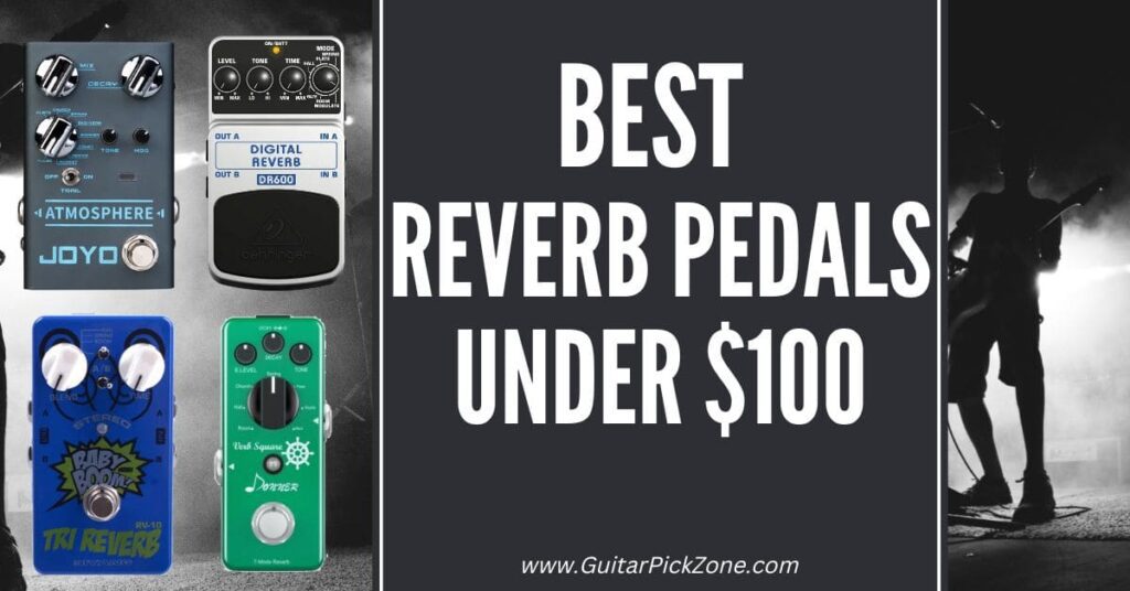 featured image showcasing 4 out of 10 of my best reverb pedals under $100