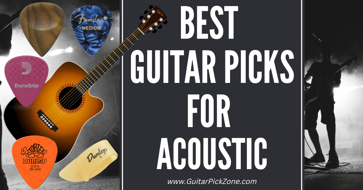 10 Best Guitar Picks For Acoustic [Expert Advice]